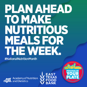 National Nutrition Month: Plan Your Meals Each Week - East Texas Food Bank