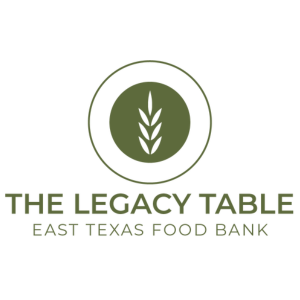 The Legacy Table East Texas Food Bank